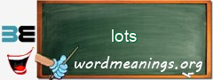 WordMeaning blackboard for lots